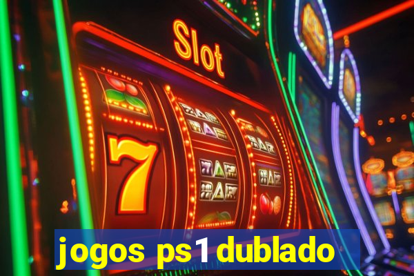 jogos ps1 dublado